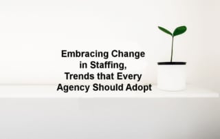 Embracing Change in Staffing